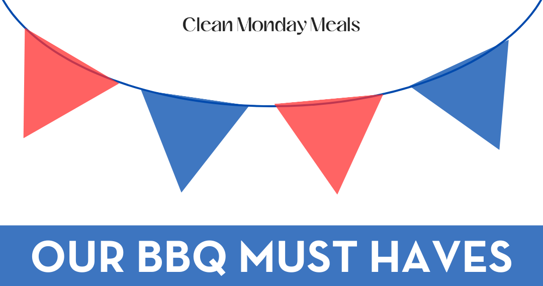 Our BBQ Must Haves