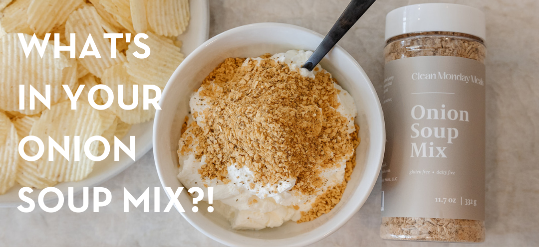 What's In Your Onion Soup Mix?!