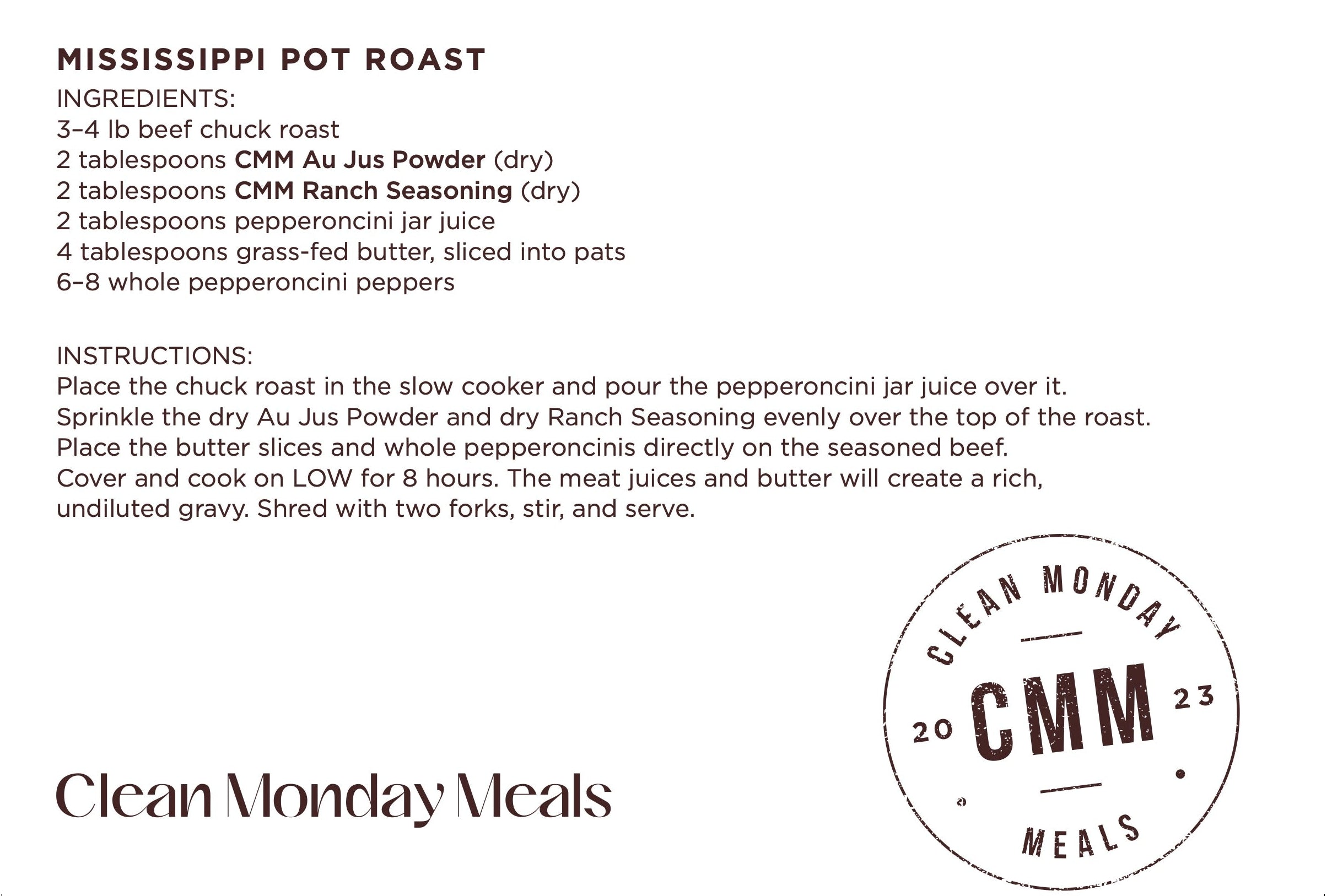 A recipe card for Mississippi Pot Roast from Clean Monday Meals, featuring ingredients and instructions on a white background with a circular Clean Monday Meals logo.